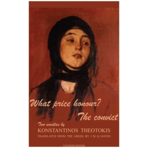 What price honour? - The convict: Two novellas