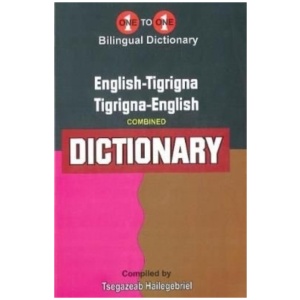 English-Tigrigna & Tigrigna-English One-to-One Dictionary (exam-suitable) - Tigrinya