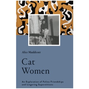 Cat Women: An Exploration of Feline Friendships and Lingering Superstitions