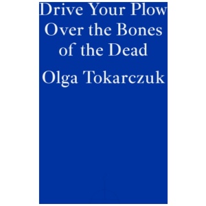 Drive Your Plow Over the Bones of the Dead