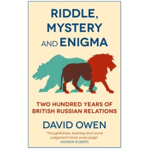 Riddle, Mystery, and Enigma: Two Hundred Years of British-Russian Relations