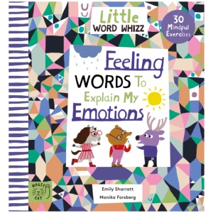 Feeling Words to Explain my Emotions: 30 Mindful Exercises
