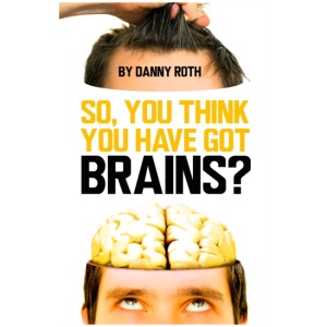 So You Think You've Got Brains?