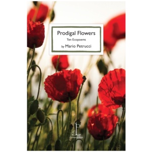 Prodigal Flowers: Ten Ecopoems