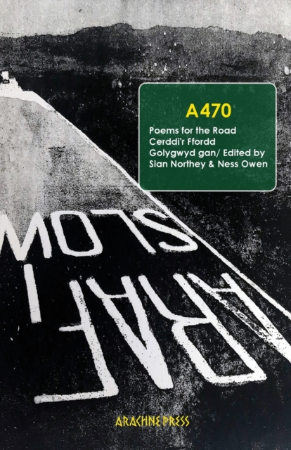 A470: Poems for the Road/Cerddi’r Ffordd