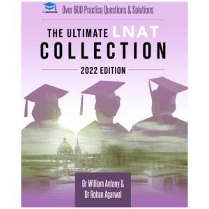 The Ultimate LNAT Collection: 2022 Edition: A comprehensive LNAT Guide for 2022 - contains hints and tips, practice questions, mock paper worked solutions, essay techniques, and advice from LNAT examiners - brand new and updated for 2022 admissions.