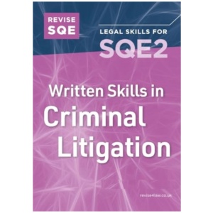 Revise SQE Written Skills for SQE2: Questions & Answers in Criminal Litigation