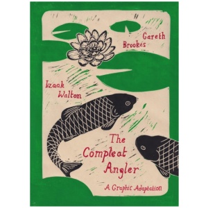 The Compleat Angler: A Graphic Adaptation