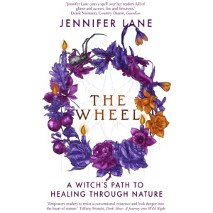The Wheel: A Witch's Path to Healing Through Nature