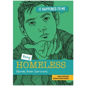 Being Homeless: Stories from Survivors