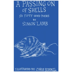 A Passing On of Shells: 50 Fifty-Word Poems