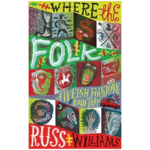 Where the Folk: A Welsh Folklore Road Trip