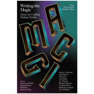 Writing the Magic: Essays on Crafting Fantasy Fiction