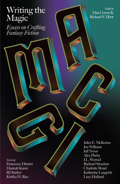 Writing the Magic: Essays on Crafting Fantasy Fiction