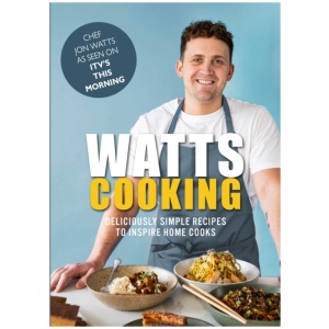 Watts Cooking: Deliciously simple recipes to inspire home cooks