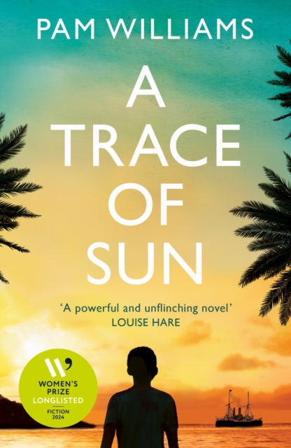 A Trace of Sun: Longlisted for the Women's Prize for Fiction 2024