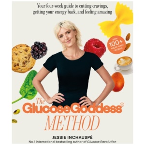 The Glucose Goddess Method: Your four-week guide to cutting cravings, getting your energy back, and feeling amazing. With 100+ super easy recipes
