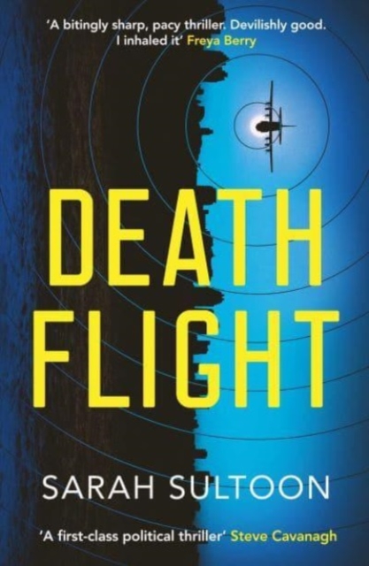 Death Flight: The electrifying, searing new thriller from award-winning ex-CNN news executive Sarah Sultoon