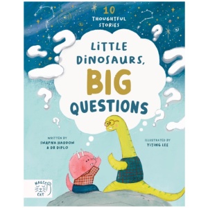 Little Dinosaurs, Big Questions: 10 Thoughtful Stories