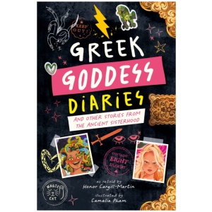 Greek Goddess Diaries: And Other Stories from the Ancient Sisterhood