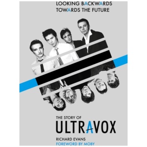 Looking Backwards Towards the Future: The Story of Ultravox