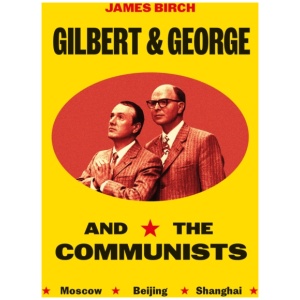 Gilbert & George and the Communists