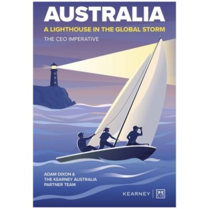 Australia - A Lighthouse in the Global Storm: The Australian business leadership imperative