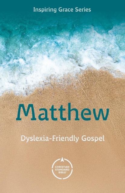 CSB Gospel of Matthew: Dyslexia Friendly