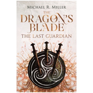 The Dragon's Blade: The Last Guardian