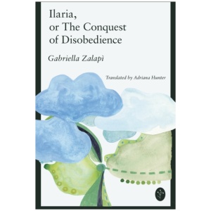 Ilaria: or The Conquest of Disobedience
