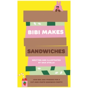 Bibi Makes Sandwiches: Join Bibi and friends for a cut-and-paste sandwich party!