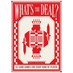 What's the Deal?: 52 card games for every kind of player