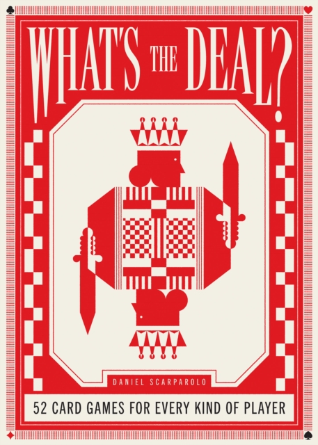 What's the Deal?: 52 card games for every kind of player