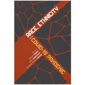 Race, Ethnicity, and the COVID–19 Pandemic