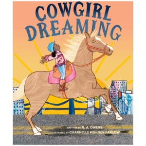 Cowgirl Dreaming: A Picture Book