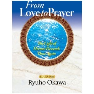 From Love to Prayer: The Light of Hermes Descends Once Again