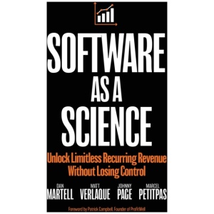 Software as a Science: Unlock Limitless Recurring Revenue Without Losing Control