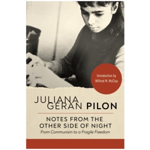Notes from the Other Side of Night: From Communism to a Fragile Freedom