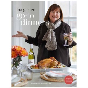 Go-To Dinners: A Barefoot Contessa Cookbook