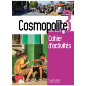 Cosmopolite 3 - Cahier d'activites B1