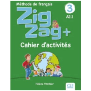 Zigzag+ 3: Niveau A2 - Cahier d'activites