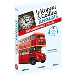 Le Robert et Collins Anglais: Dictionnaire Visuel: Handy visual vade-mecum for French-English