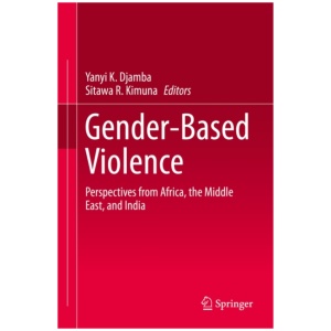 Gender-Based Violence: Perspectives from Africa, the Middle East, and India