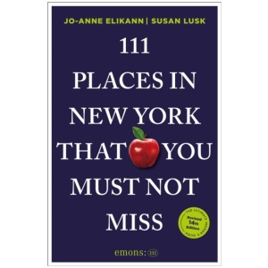 111 Places in New York That You Must Not Miss