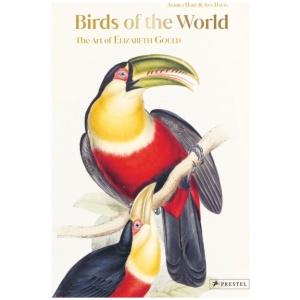 Birds of the World: The Art of Elizabeth Gould