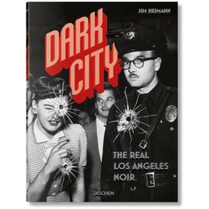 Dark City: The Real Los Angeles Noir