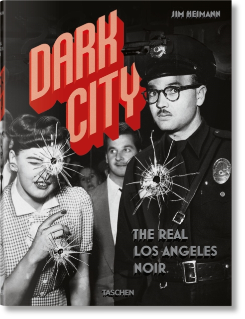 Dark City: The Real Los Angeles Noir
