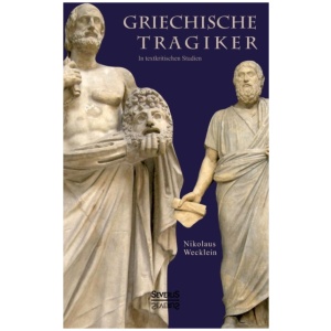Griechische Tragiker: in textkritischen Studien