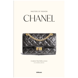Masters of Fashion: Chanel: Creations That Define an Icon