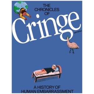 The Chronicles of Cringe: A History of Human Embarrassment